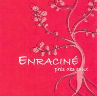 Enraciné près des eaux